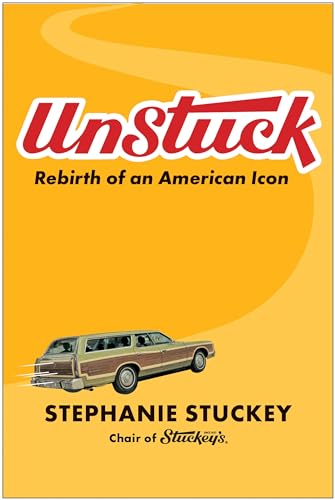 UnStuck Rebirth of an American Icon [Hardcover]
