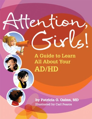 Attention, Girls A Guide To Learn All About Your Ad/hd [Paperback]