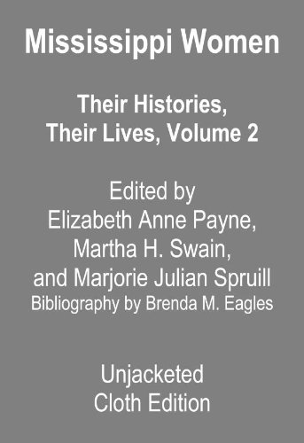 Mississippi Women Their Histories, Their Lives [Hardcover]