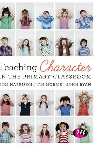 Teaching Character in the Primary Classroom [Hardcover]