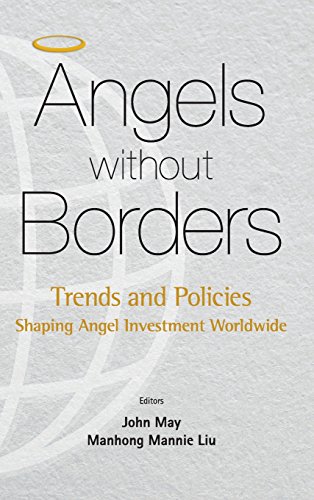 Angels Without Borders Trends And Policies Shaping Angel Investment Worldwide [Hardcover]