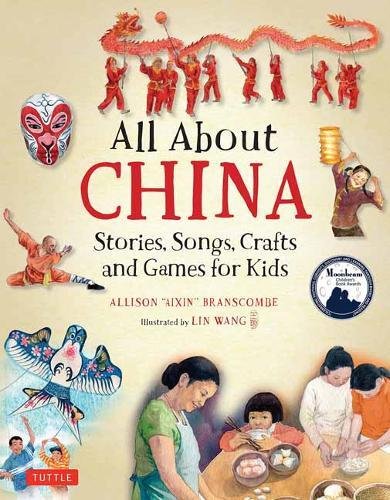 All About China Stories, Songs, Crafts and Games for Kids [Hardcover]