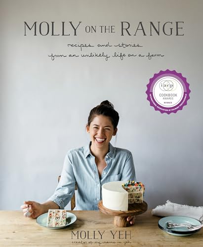 Molly on the Range Recipes and Stories from An Unlikely Life on a Farm A Cookb [Hardcover]