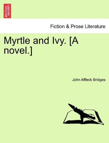 Myrtle and Ivy [A Novel ] [Paperback]