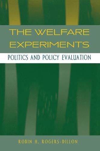 The Welfare Experiments Politics and Policy Evaluation [Paperback]