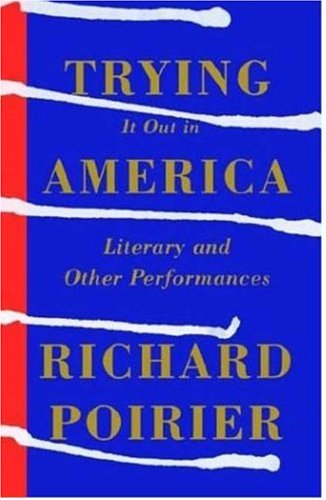 Trying It Out in America Literary and Other Performances [Paperback]