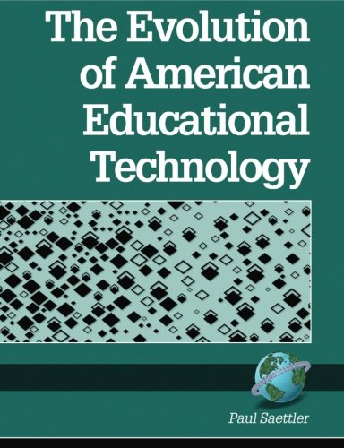 The Evolution Of American Educational Technology [Paperback]