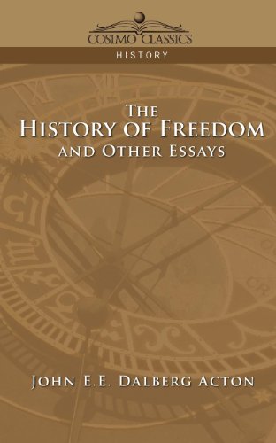 The History Of Freedom And Other Essays (cosimo Classics History) [Paperback]
