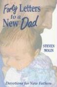 Forty Letters To A New Dad [Perfect Paperback]