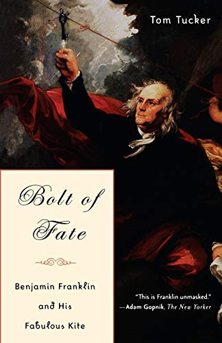 Bolt Of Fate Benjamin Franklin And His Fabulous Kite [Paperback]
