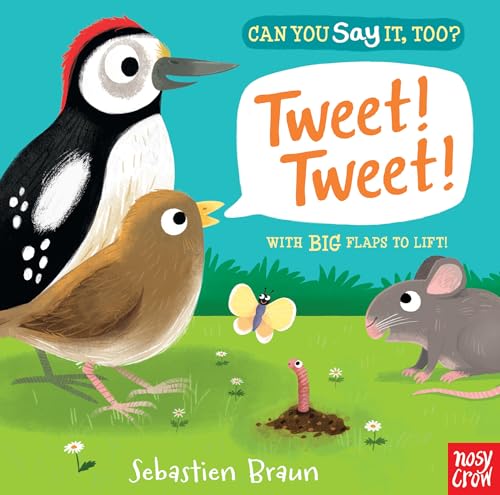 Can You Say It, Too Tweet Tweet [Board book]