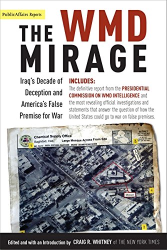 The WMD Mirage Iraq's Decade of Deception and America's False Premise for War [Paperback]