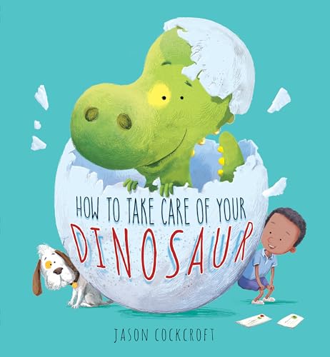 How to Take Care of Your Dinosaur [Hardcover]