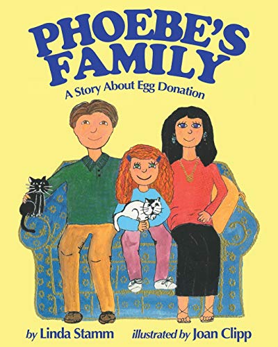 Phoebe's Family A Story About Egg Donation [Paperback]