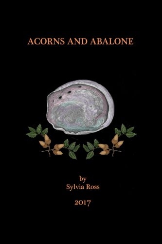 Acorns And Abalone A Collection Of Work [Paperback]