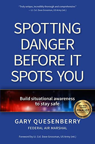 Spotting Danger Before It Spots You Build Situational Awareness To Stay Safe [Hardcover]