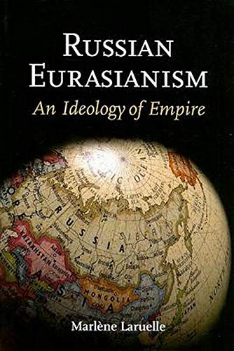Russian Eurasianism An Ideology Of Empire (woodrow Wilson Center Press) [Hardcover]