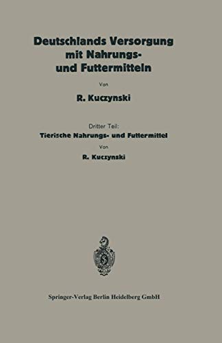 Deutschlands Versorgung mit tierischen Nahrungs- und Futtermitteln Dritter Teil [Paperback]