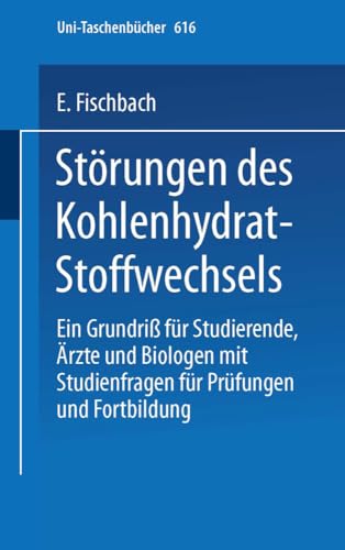 Strungen des Kohlenhydrat-Stoffwechsels Ein Grundri fr Studierende, rzte un [Paperback]