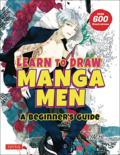 Learn to Draw Manga Men A Beginner's Guide (With Over 600 Illustrations) [Paperback]