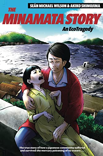 The Minamata Story An EcoTragedy [Paperback]