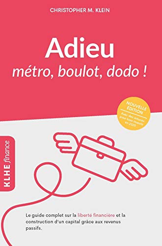 Adieu Mtro - Boulot - Dodo   Le Guide Complet Sur la Libert Financire et la [Paperback]