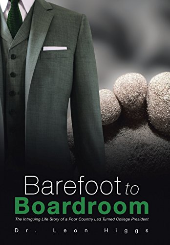 Barefoot To Boardroom The Intriguing Life Story Of A Poor Country Lad Turned Co [Hardcover]