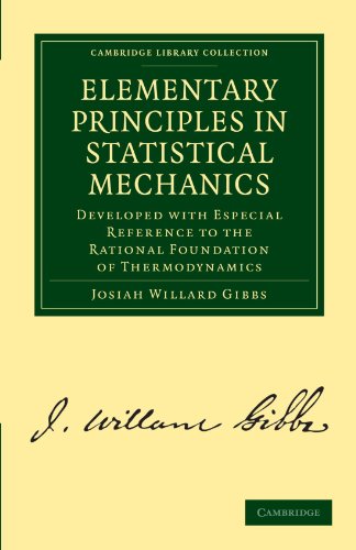 Elementary Principles in Statistical Mechanics Developed with Especial Referenc [Paperback]