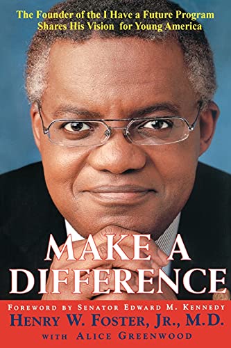 Make a Difference The Founder of the &quotI Have a Future Program&quot Shares [Paperback]