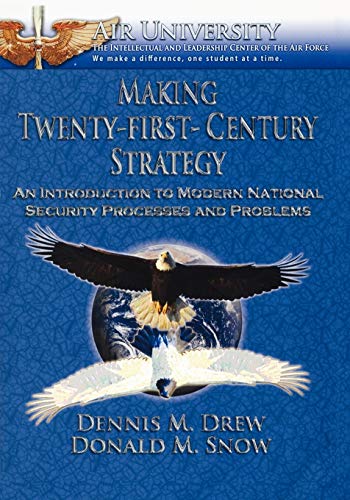 Making Twenty-First-Century Strategy An Introduction To Modern National Securit [Paperback]