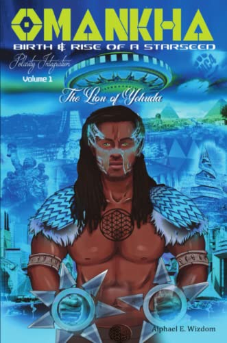 Omankha Birth & Rise of a Starseed  The Lion of Yehuda Polarity Integration Vol [Paperback]