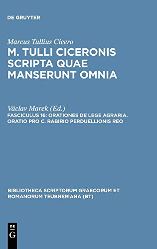 Scripta Quae Manserunt Omnia, fasc. 16 Orationes De Lege Agraria, Oratio Pro C. [Hardcover]