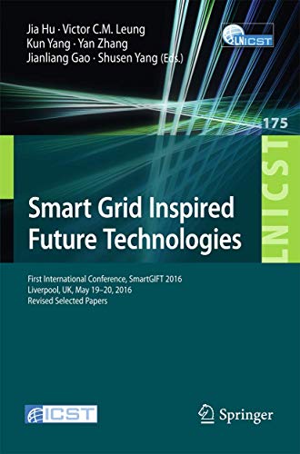 Smart Grid Inspired Future Technologies First International Conference, SmartGI [Paperback]