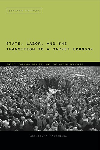 State, Labor, and the Transition to a Market Economy Egypt, Poland, Mexico, and [Paperback]
