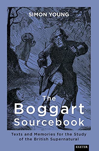The Boggart Sourcebook Texts and Memories for the Study of the British Supernat [Hardcover]