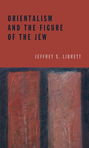 Orientalism and the Figure of the Jew [Hardcover]