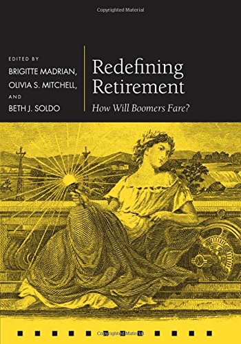 Redefining Retirement How Will Boomers Fare [Hardcover]