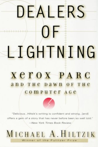 Dealers of Lightning Xerox PARC and the Dawn of the Computer Age [Paperback]