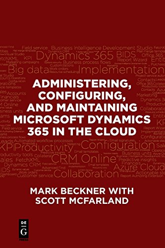 Administering, Configuring, and Maintaining Microsoft Dynamics 365 in the Cloud [Paperback]