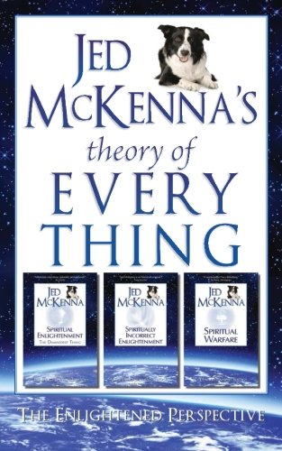 Jed Mckenna's Theory Of Everything The Enlightened Perspective [Paperback]