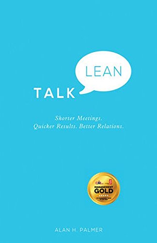 Talk Lean Shorter Meetings. Quicker Results. Better Relations. [Paperback]