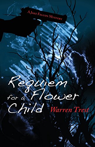 Requiem For A Flower Child A Jake Falcon Mystery [Paperback]