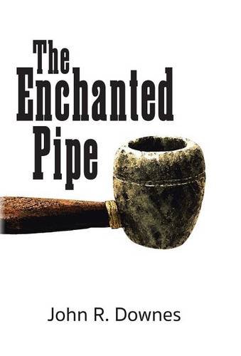 The Enchanted Pipe [Hardcover]