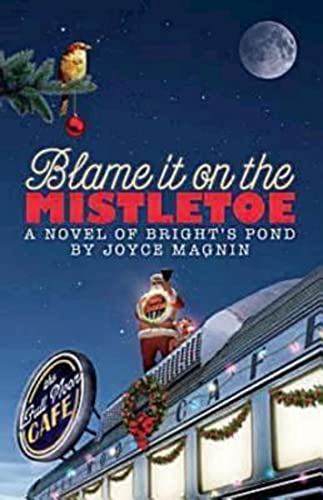 Blame It On The Mistletoe A Novel Of Bright's Pond [Paperback]