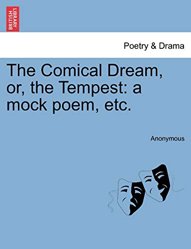 Comical Dream, or, the Tempest  A mock poem, Etc [Paperback]