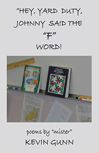 Hey, Yard Duty, Johnny Said The  f  Word [Paperback]