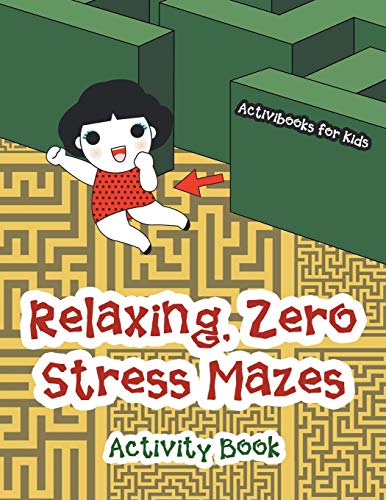 Relaxing, Zero Stress Mazes Activity Book [Paperback]