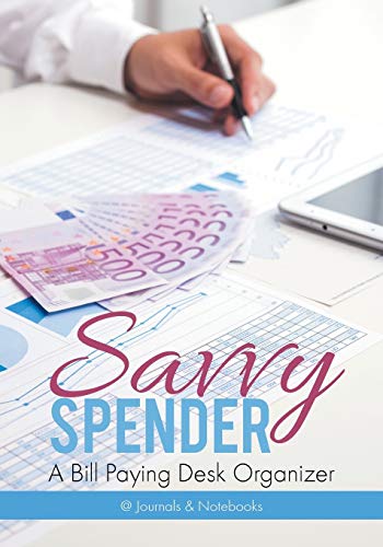 Savvy Spender - a Bill Paying Desk Organizer [Paperback]