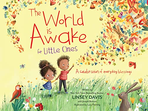 The World Is Awake for Little Ones A Celebration of Everyday Blessings [Board book]
