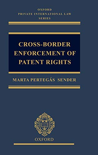 Cross-Border Enforcement of Patent Rights An Analysis of the Interface between  [Hardcover]